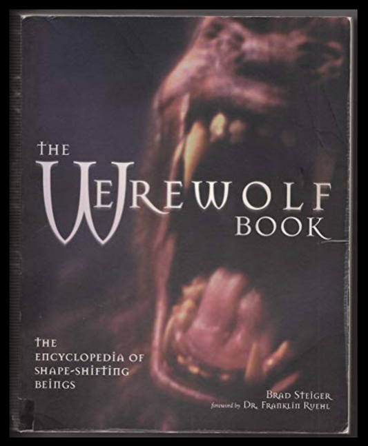 The Werewolf Book: The Encyclopedia of Shape-Shifting Beings